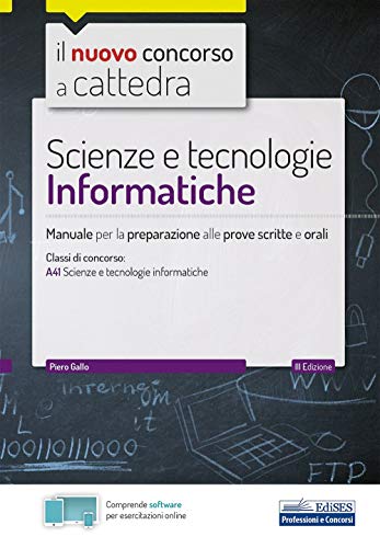 Beispielbild fr Scienze e tecnologie Informatiche: Manuale per la preparazione alle prove scritte e orali (Concorso a cattedra, Band 456) zum Verkauf von Buchpark