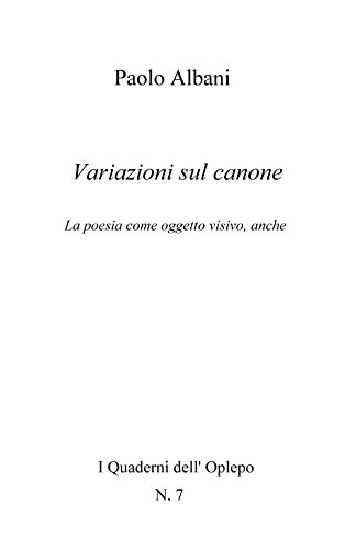 Stock image for Variazioni sul canone: La poesia come oggetto visivo, anche (OPLEPO) (Italian Edition) for sale by libreriauniversitaria.it