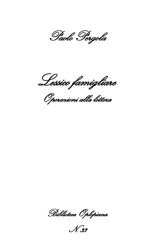 9788893641531: Lessico famigliare: Operazioni alla lettera (Biblioteca Oplepiana) (Italian Edition)