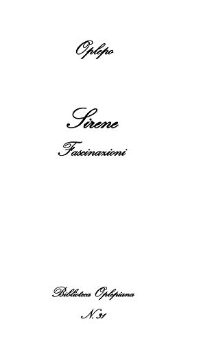Stock image for Sirene: Fascinazioni (OPLEPO) (Italian Edition) for sale by GF Books, Inc.