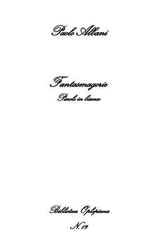 Imagen de archivo de Fantasmagorie: Parole in bianco (OPLEPO) (Italian Edition) a la venta por Lucky's Textbooks