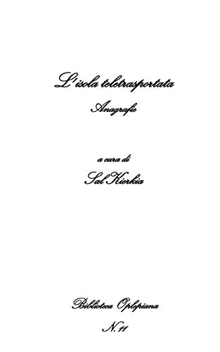 Imagen de archivo de L'isola teletrasportata: Anagrafie (OPLEPO) (Italian Edition) a la venta por Lucky's Textbooks