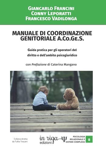 9788893642835: Manuale di Coordinazione Genitoriale A.Co.Ge.S.: Guida pratica per gli operatori del diritto e dell’ambito psicogiuridico