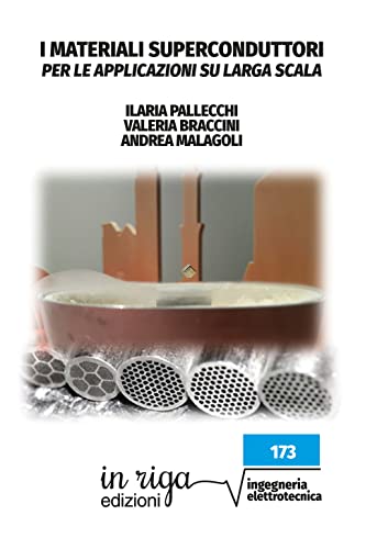 Imagen de archivo de I materiali superconduttori per le applicazioni su larga scala (Tecnologia e innovazione) (Italian Edition) a la venta por libreriauniversitaria.it