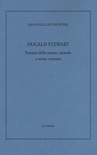 Beispielbild fr Dugald Stewart. Scienza della mente, metodo e senso comune zum Verkauf von medimops