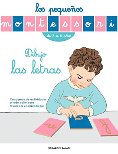 9788893672665: Los pequeos Montessori. Dibujo las letras: Cuadernos de actividades a todo color para favorecer el apre (LIBROS MAGAZZINI SALANI)