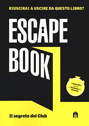 Stock image for Il segreto del club. Escape book for sale by medimops