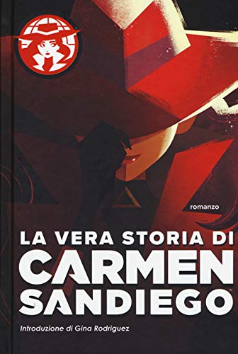 Beispielbild fr La vera storia di Carmen Sandiego zum Verkauf von medimops