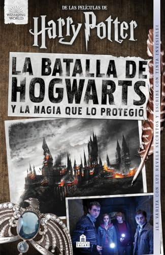 Beispielbild fr La Batalla de Hogwarts (3ED): Y la magia que lo protegi (HARRY POTTER) zum Verkauf von medimops