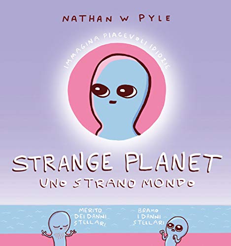 Stock image for Strange planet. Uno strano mondo (Italian) for sale by Brook Bookstore