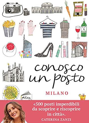 Beispielbild fr Conosco Un Posto. Milano zum Verkauf von medimops