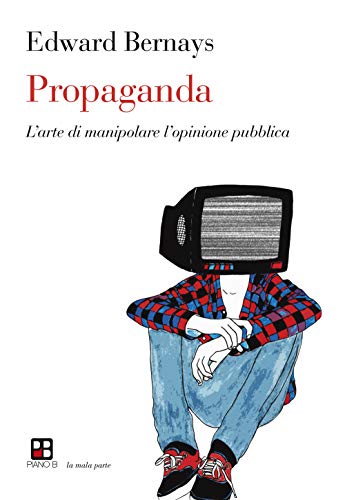 Stock image for Propaganda. L'arte di manipolare l'opinione pubblica for sale by libreriauniversitaria.it