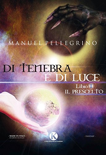 Stock image for Di tenebra e di luce. Il prescelto (Vol. 1) for sale by medimops
