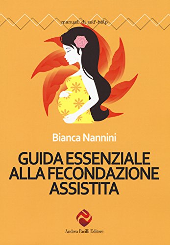 Beispielbild fr Guida essenziale alla fecondazione assistita zum Verkauf von libreriauniversitaria.it
