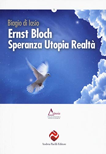 9788893760652: Ernst Bloch. Speranza utopia realt (Dinoia)