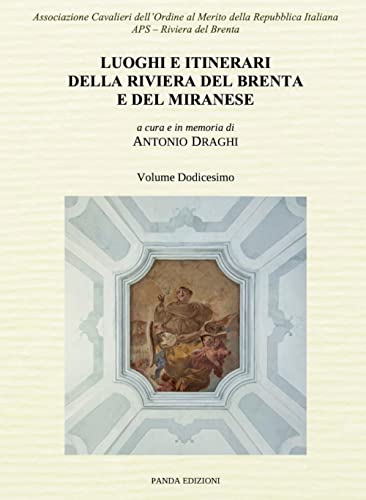 Beispielbild fr Luoghi e itinerari della riviera del Brenta e del Miranese (Vol. 12) zum Verkauf von libreriauniversitaria.it