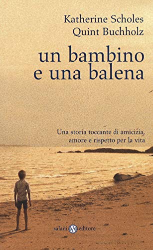 Stock image for Un bambino e una balena for sale by WorldofBooks