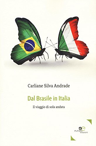 Dal Brasile in Italia - Carliane Silva Andrade