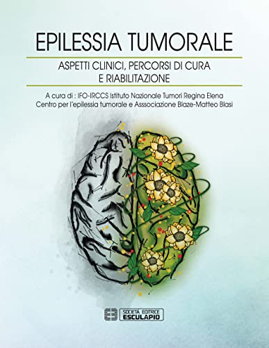 Imagen de archivo de Epilessia tumorale. Aspetti clinici, percorsi di cura e riabilitazione a la venta por libreriauniversitaria.it