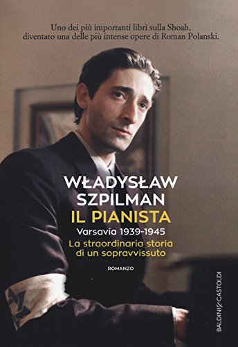 9788893880190: Il pianista. Varsavia 1939-1945. La straordinaria storia di un sopravvissuto