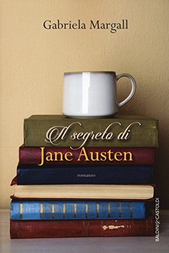 9788893880275: Il segreto di Jane Austen (Romanzi e racconti)