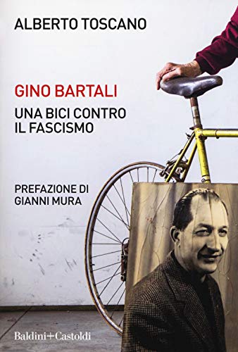 Beispielbild fr Gino Bartali. Una bici contro il fascismo zum Verkauf von medimops