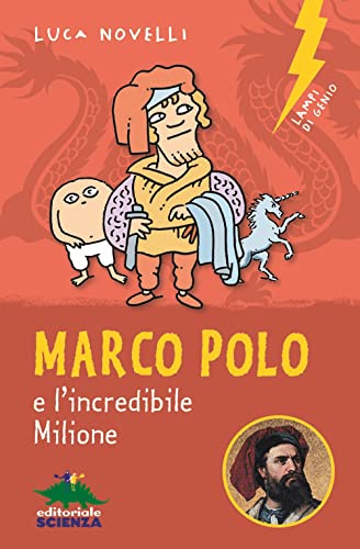 Beispielbild fr Marco Polo e l'incredibile Milione (Lampi di genio) zum Verkauf von medimops