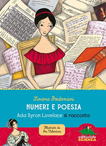 9788893930543: Numeri e poesia. Ada Byron Lovelace si racconta. Nuova ediz. (Donne nella scienza)