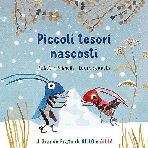 Stock image for Piccoli tesori nascosti. Il grande prato di Gillo e Gilla. Ediz. a colori for sale by libreriauniversitaria.it