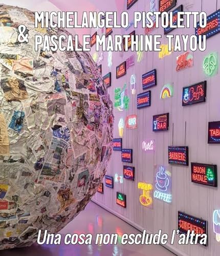Imagen de archivo de Michelangelo Pistoletto and Pascale Marthine Tayou One thing doesn't exclude the other a la venta por PBShop.store US