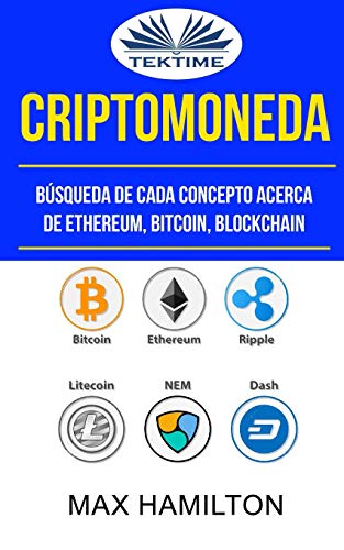 Stock image for Criptomoneda: Bsqueda De Cada Concepto Acerca De Ethereum, Bitcoin, Blockchain for sale by PBShop.store US