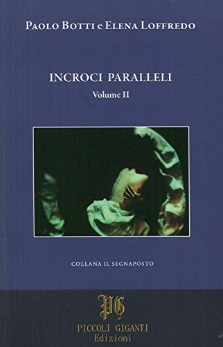 9788894021240: Incroci paralleli (Vol. 2) (Il segnaposto)