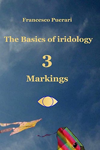 Stock image for The Basics of Iridology 3 - Markings (The Basics of iridology-3-Markings) for sale by Revaluation Books