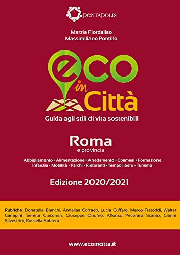 9788894034998: Eco in citt Roma e provincia. Guida agli stili di vita sostenibili