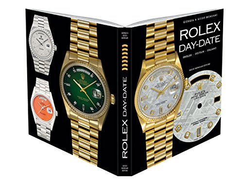 Beispielbild fr Rolex Day-Date (Mehrsprachig) [Hardcover] President Watch Day-Date Modelle Rolex Day-Date 40 Day-Date II Schtzpreise Day-Date Day-Date II Uhren Zifferblattvariationen Geschichte Referenzen erste wasserdichte automatische Armbanduhr Kaliber Zifferbltter Gehuse Armbnder Model Stella Dial Lapislazzuli Ferrit Wurzelholz Meteorit Sammler Giorgia Mondani Guido Mondani (Autor) zum Verkauf von BUCHSERVICE / ANTIQUARIAT Lars Lutzer