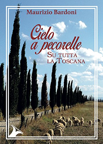 9788894079494: Cielo a pecorelle su tutta la Toscana