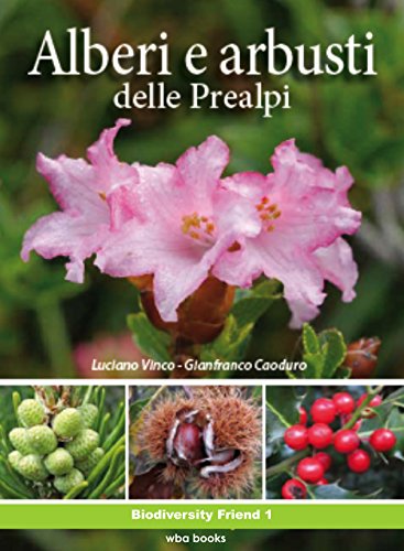 Beispielbild fr Alberi e arbusti delle Prealpi (Biodiversity friend) zum Verkauf von libreriauniversitaria.it
