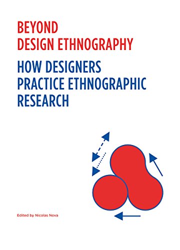 9788894137903: Beyond Design Ethnography: How Designers Practice Ethnographic Research