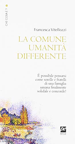 9788894140781: La comune umanit differente