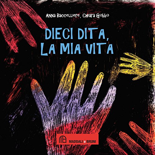 Stock image for Dieci dita, la mia vita for sale by libreriauniversitaria.it