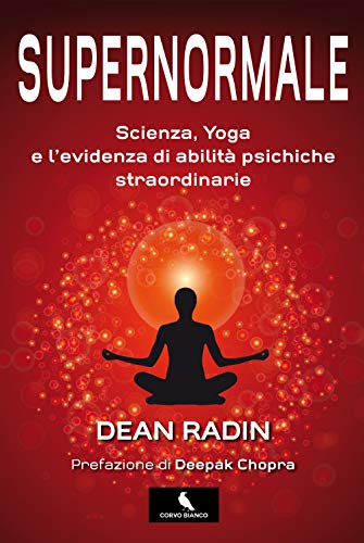 Imagen de archivo de Supernormale. Scienza, yoga e l'evidenza di abilit psichiche straordinarie a la venta por libreriauniversitaria.it