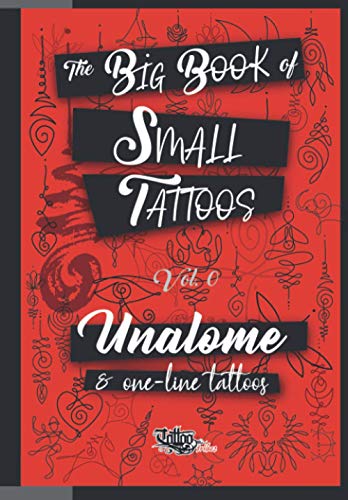 9788894205619: The Big Book of Small Tattoos - Vol.0: 100 unalome and single-line minimal tattoos for women and men