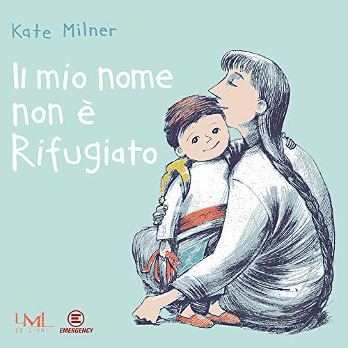 9788894239034: Il mio nome non  Rifugiato. Ediz. illustrata