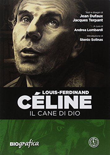 Beispielbild fr Louis Ferdinand Celine. Il cane di Dio zum Verkauf von libreriauniversitaria.it