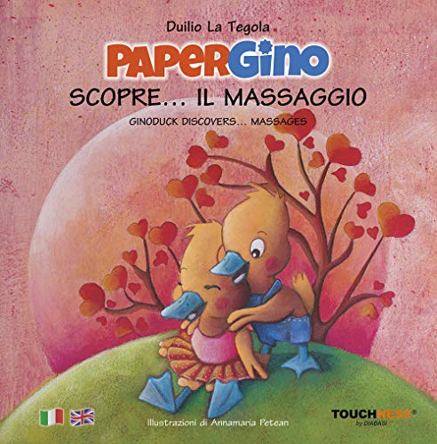 Beispielbild fr Papergino scopre. il massaggio-Ginoduck discovers. massages. Ediz. illustrata zum Verkauf von medimops