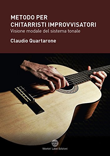 Stock image for Metodo per chitarristi improvvisatori. Visione modale del sistema tonale for sale by libreriauniversitaria.it