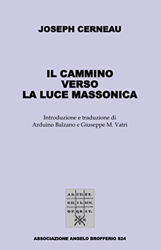 Stock image for Il Cammino Verso La Luce Massonica (Italian Edition) for sale by GF Books, Inc.