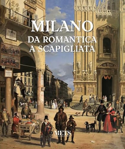 Imagen de archivo de Milano. Da romantica a scapigliata a la venta por Brook Bookstore
