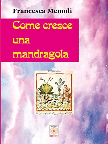 Imagen de archivo de Come cresce una mandragola a la venta por Brook Bookstore