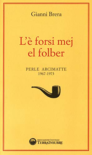 Stock image for L' forsi mej el folber. Perle Arcimatte (1967-1973) for sale by medimops